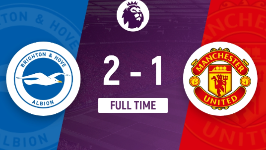 英超-布莱顿2-1击败曼联,若昂-佩德罗95分钟绝杀 英超-布莱顿2-1击败曼联,若昂-佩德罗95分钟绝杀